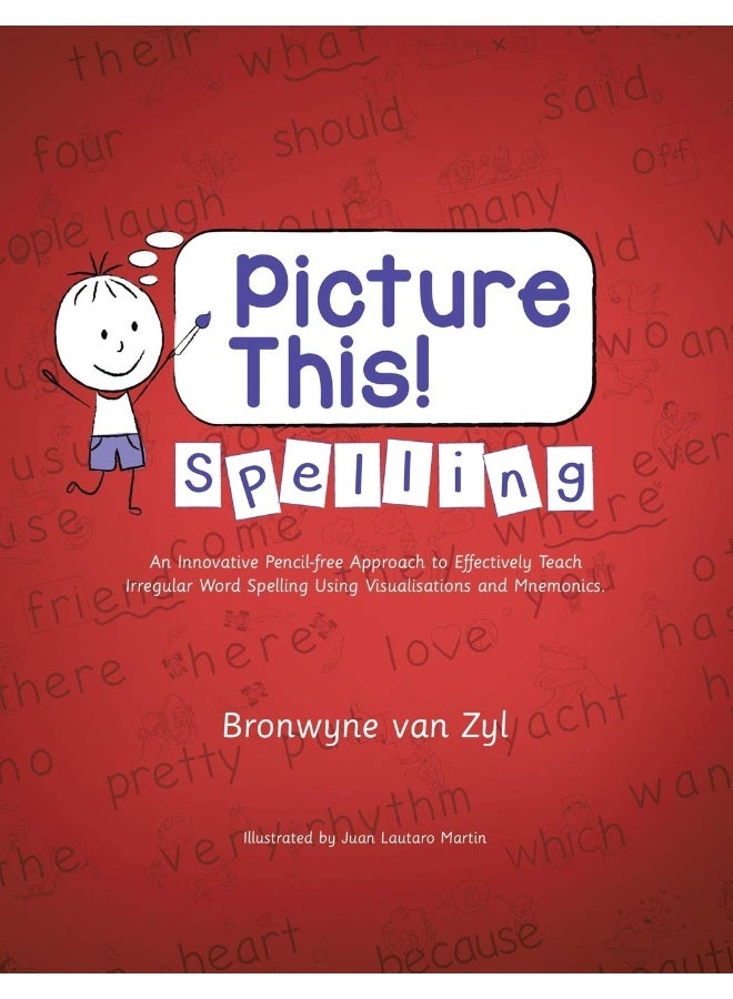 Picture This! Spelling: An Innovative Pencil-Free Approach to Effectively Teach Irregular Word Spelling Using Visualisations and Mnemonics. - Image 1