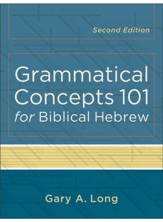 Grammatical Concepts 101 for Biblical Hebrew