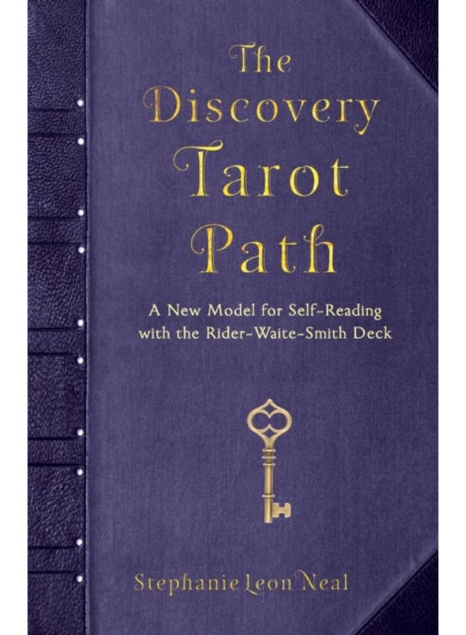 The Discovery Tarot Path : A New Model for Self-Reading with the Rider-Waite-Smith Deck 