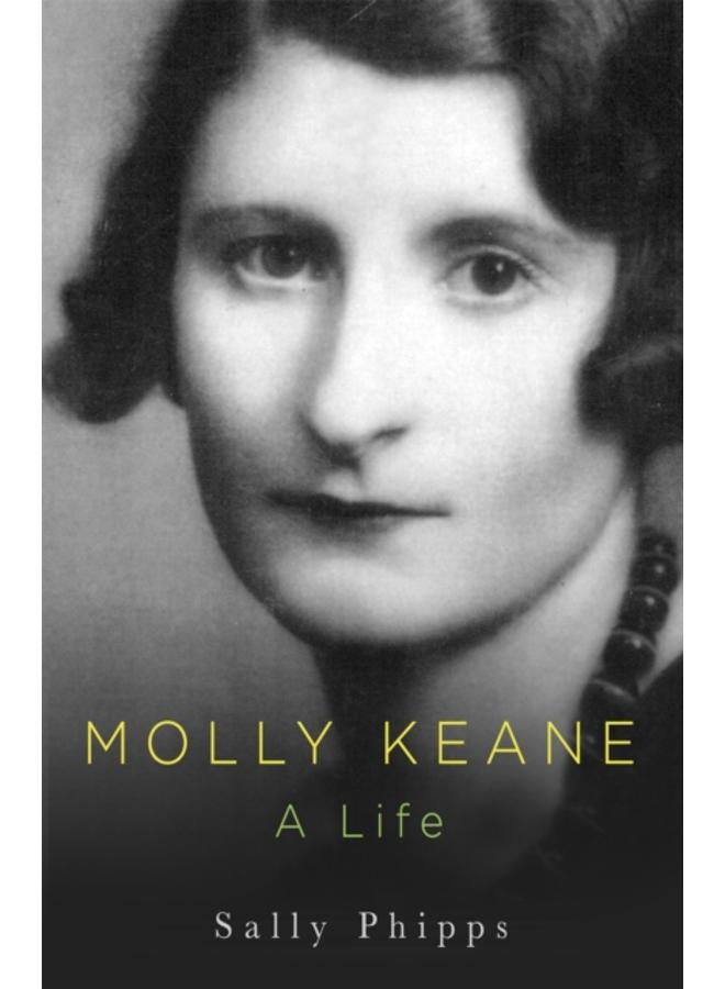 Molly Keane : A Life 