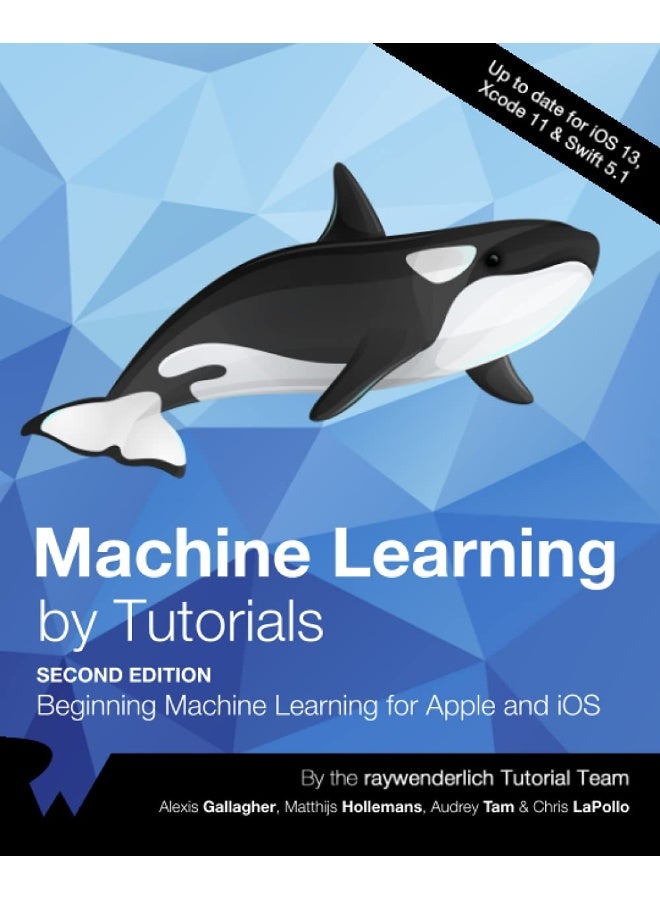 Machine Learning by Tutorials (Second Edition): Beginning Machine Learning for Apple and iOS  - Image 1