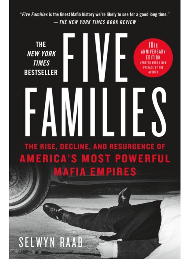 Five Families : The Rise, Decline, and Resurgence of America's Most Powerful Mafia Empires 