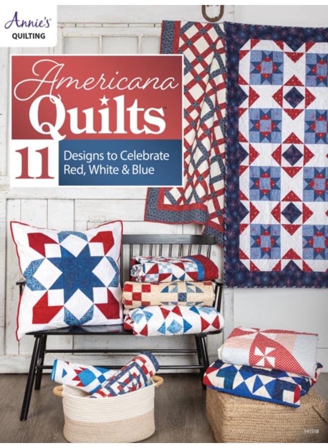 Americana Quilts : 11 Designs to Celebrate Red, White & Blue 