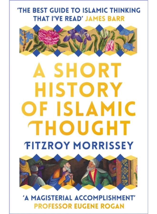 A Short History of Islamic Thought 