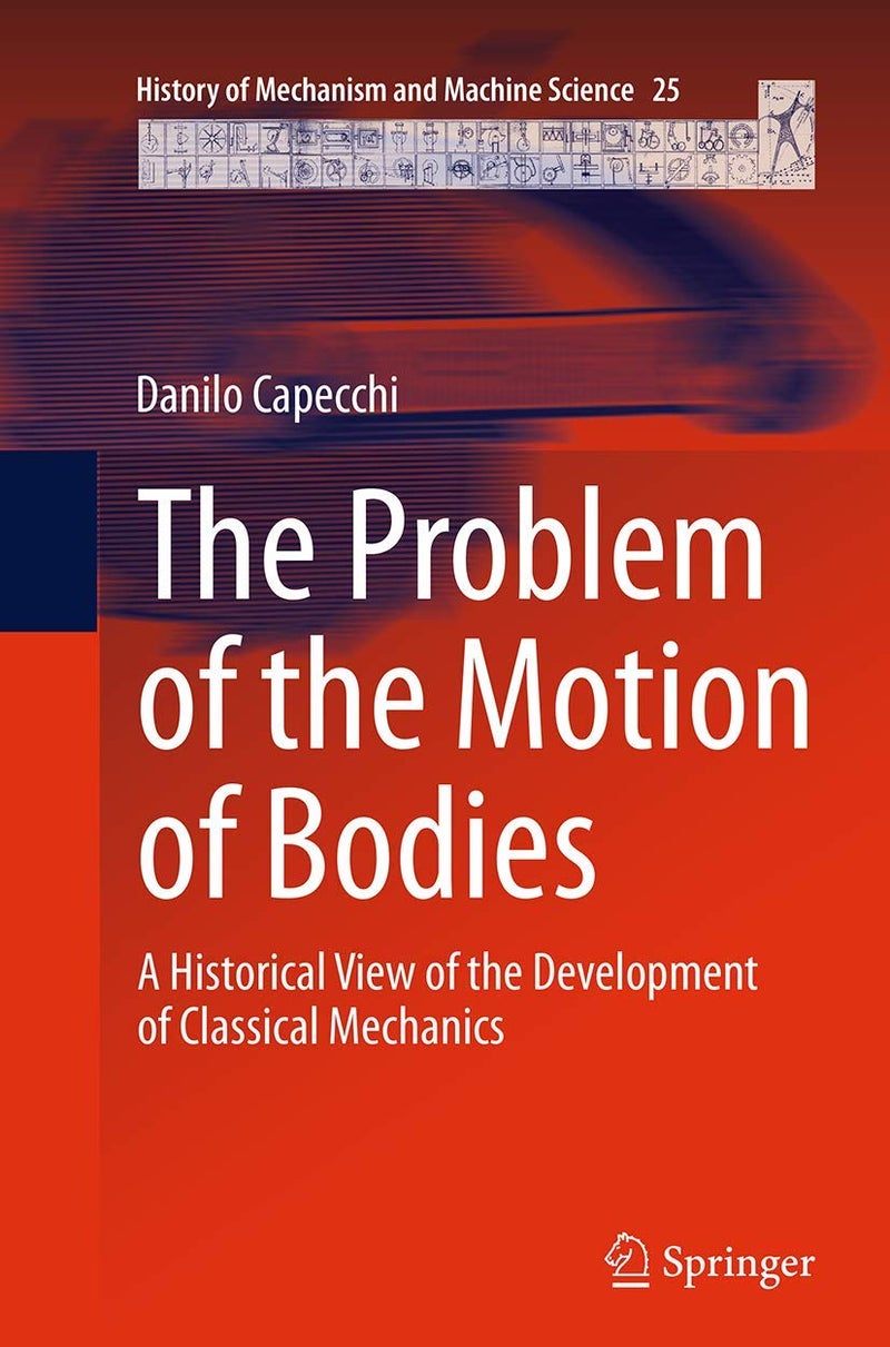 The Problem of the Motion of Bodies: A Historical View of the Development of Classical Mechanics 