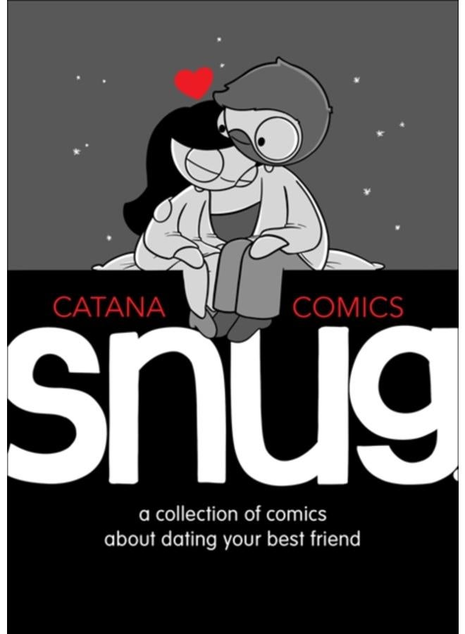 Snug : A Collection of Comics about Dating Your Best Friend 