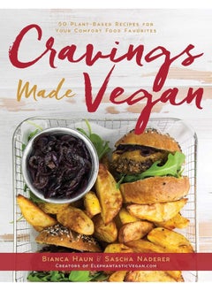 Cravings Made Vegan: 50 Plant-Based Recipes for Your Comfort Food Favor 