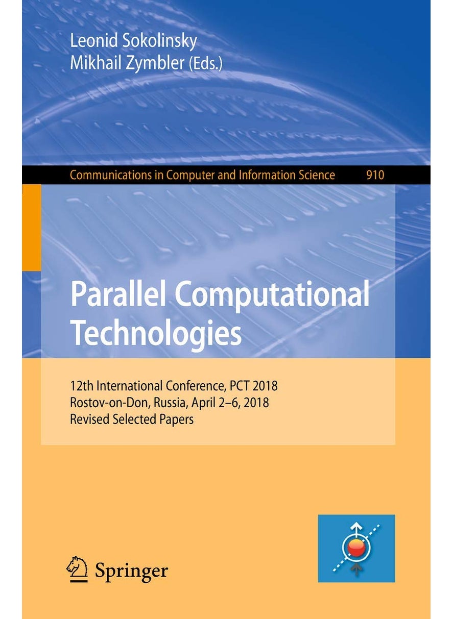 Parallel Computational Technologies: 12th International Conference, PCT 2018, Rostov-on-Don, Russia, April 2-6, 2018, Revised Selected Papers 