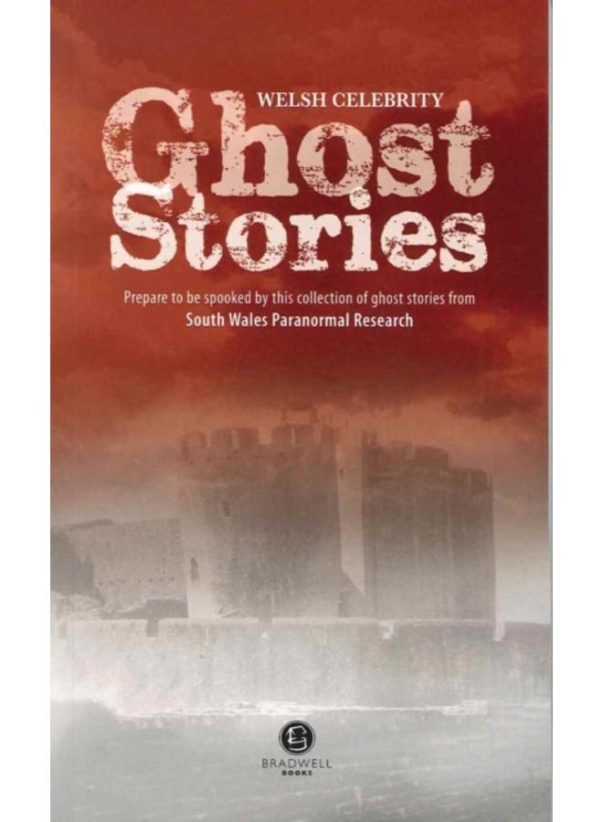 Welsh Celebrity Ghost Stories : Shiver Your Way Around Wales with These Terrifying Stories