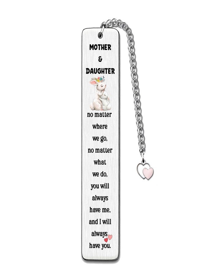 FCZIVA Bookmarks Mother Birthday Gifts Mommy Keepsake Women Mum Mommy Christmas New Year Appreciate Mom and Daughter No Matter Where We Go You Will Always Have Me I Will Always Have You, FC009KS - Image 1
