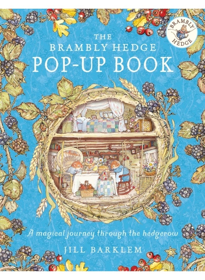 The Brambly Hedge Pop-Up Book: The newest addition to Brambly Hedge, perfect for gifting – relive this illustrated children’s classic, now in 3D! 
