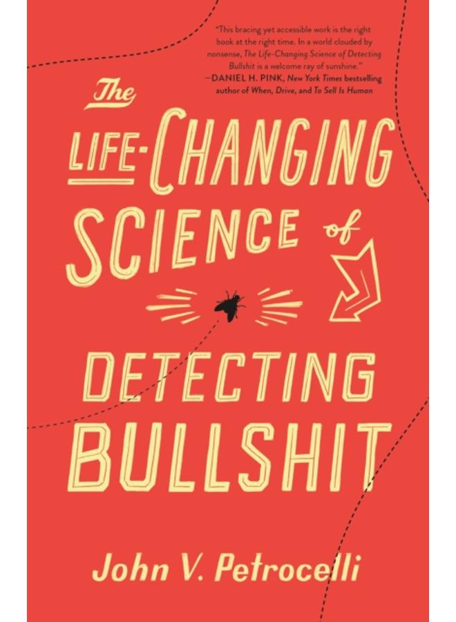 The Life-Changing Science of Detecting Bullshit 