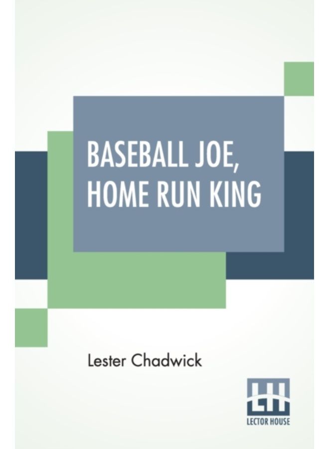 Baseball Joe, Home Run King : Or The Greatest Pitcher And Batter On Record - Paperback