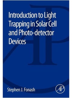 Introduction to Light Trapping in Solar Cell and Photo-Detector Devices