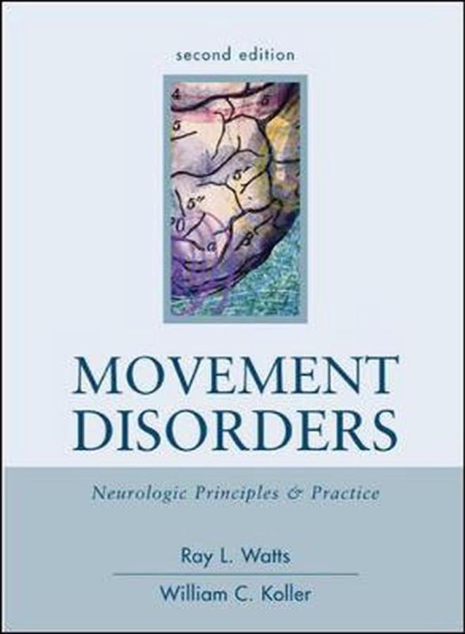 Movement Disorders: Neurologic: Neurologic Principles and Practice