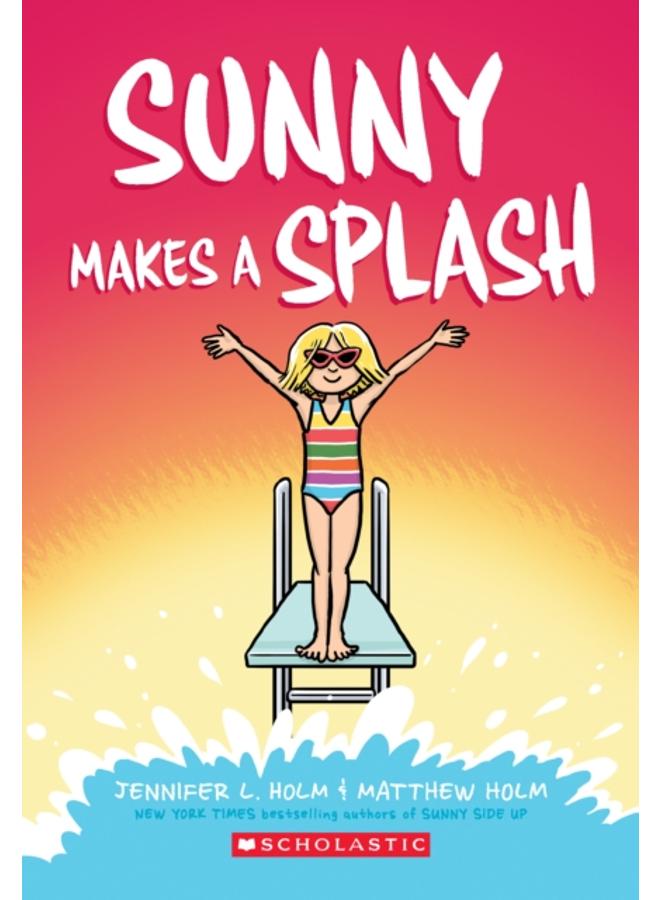 Sunny Makes a Splash: A Graphic Novel (Sunny #4) : 4