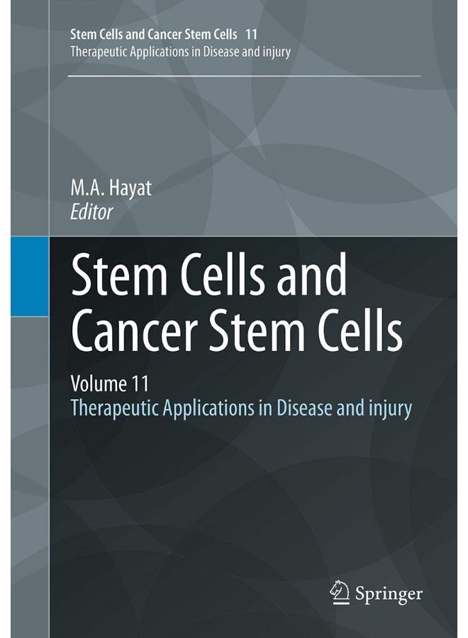 Stem Cells and Cancer Stem Cells, Volume 11: Therapeutic Applications in Disease and Injury 