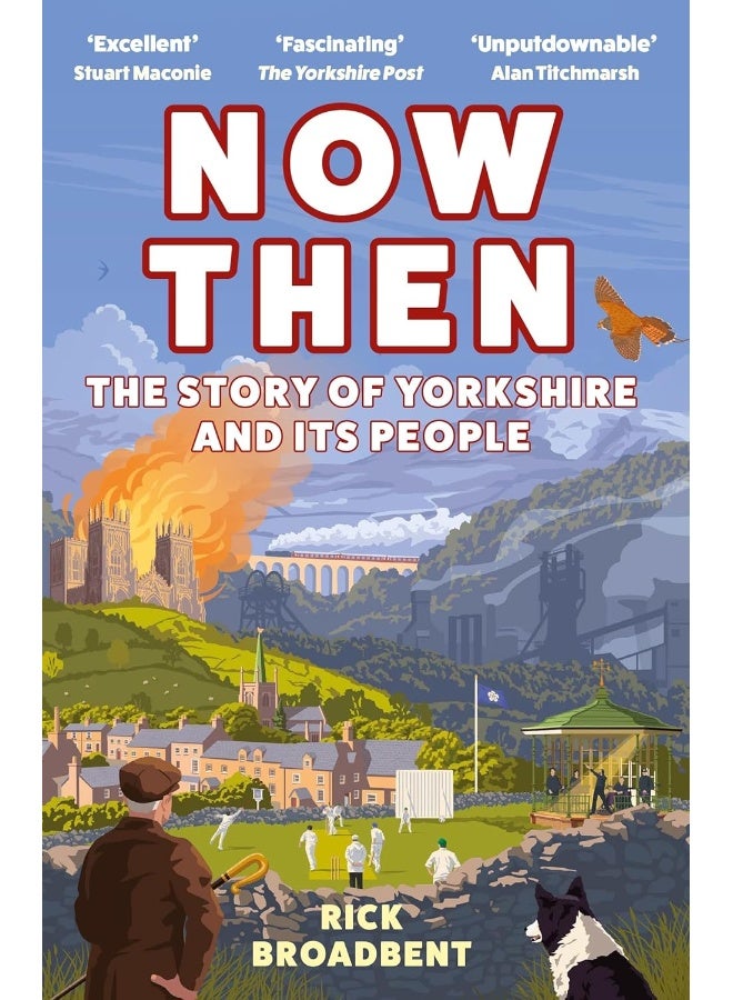 Now Then: The Story of Yorkshire and its People