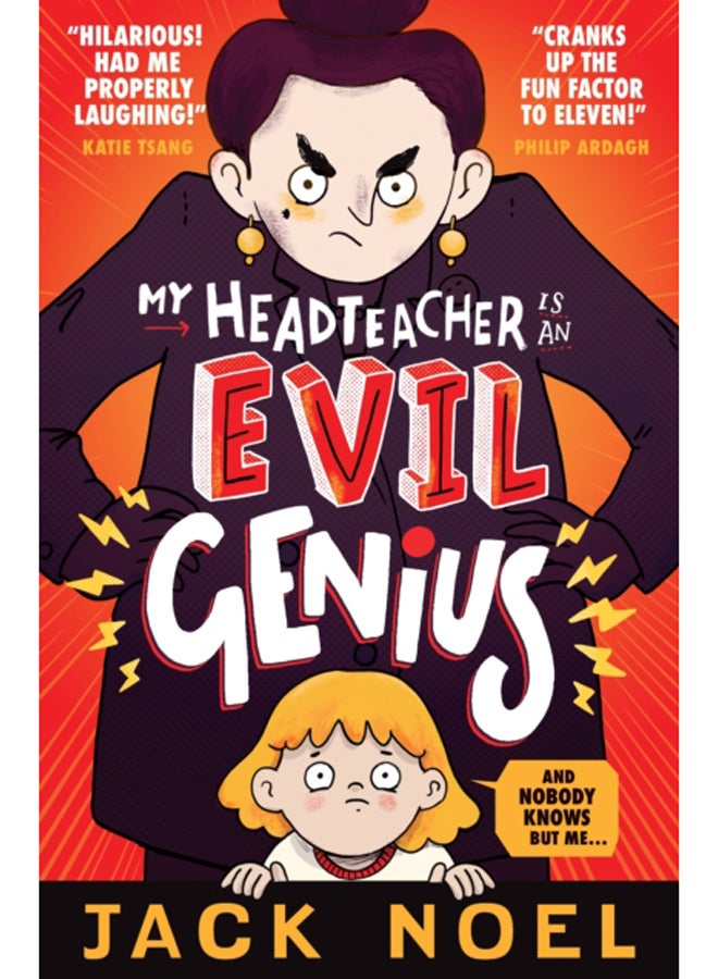 My Headteacher Is an Evil Genius : And Nobody Knows but Me... 