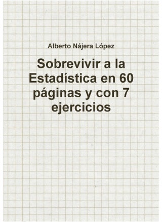 Sobrevivir a la Estadística en 60 páginas y con 7 ejercicios - pzsku/Z55469DB7ED7EE8D769AFZ/45/1747731038/c0e78eb3-dff6-460a-9ad8-3246b71f29f2