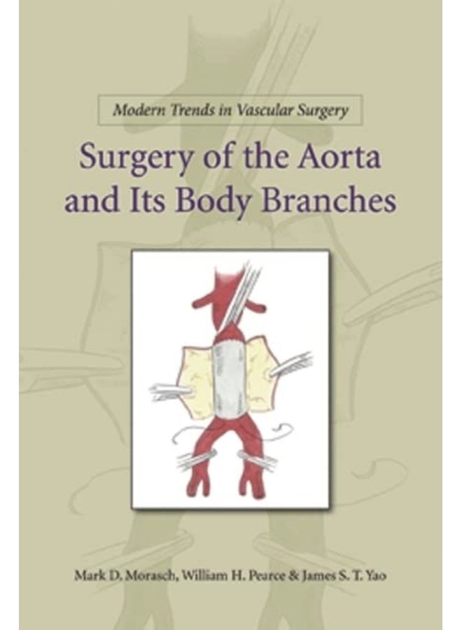 Modern Trends in Vascular Surgery: Surgery of the Aorta and its Body Branches 