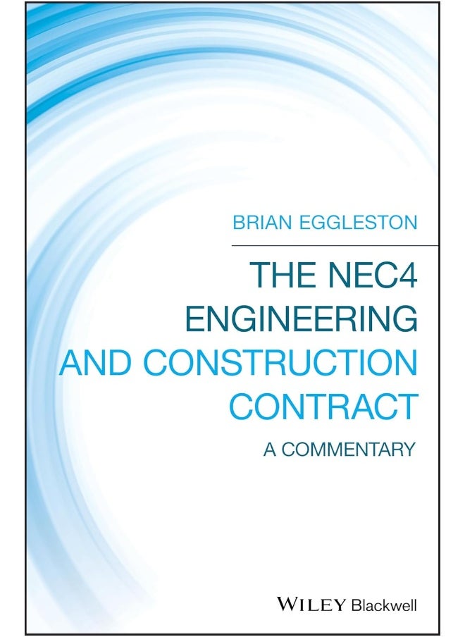 The NEC4 Engineering and Construction Contract: A Commentary 