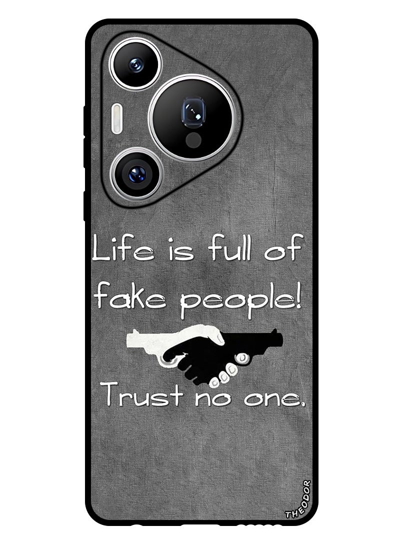 Theodor Protective Case Anti Scratch Shock Proof Bumper Cover For Huawei Pura 70 Pro Plus Life is Full of Fake People - Image 1