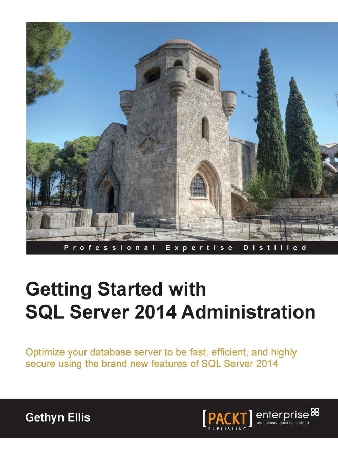 Getting Started with SQL Server 2014 Administration 