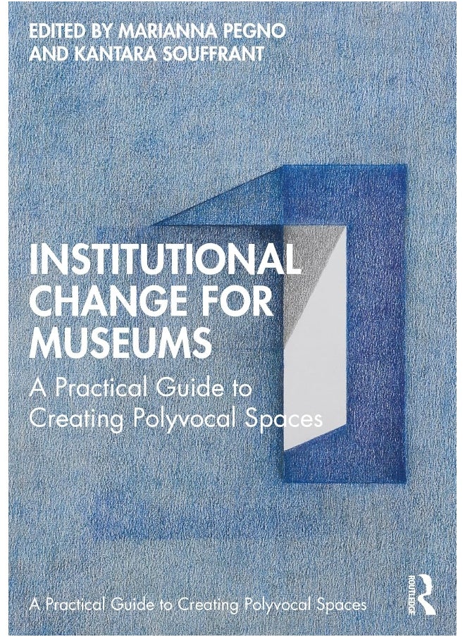 null - Institutional Change for Museums: A Practical Guide to Creating Polyvocal Spaces - Image 1