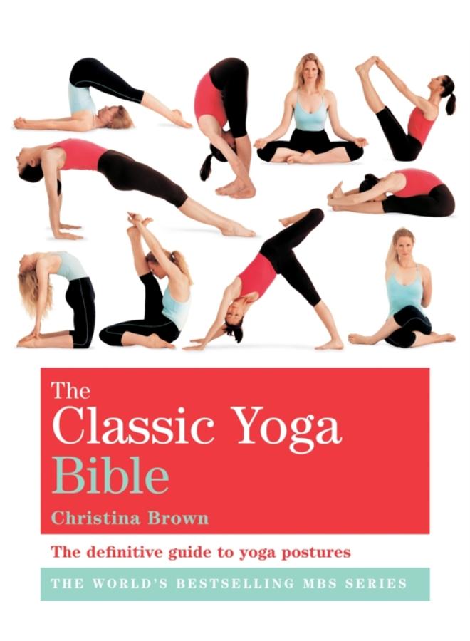 The Classic Yoga Bible : Godsfield Bibles 