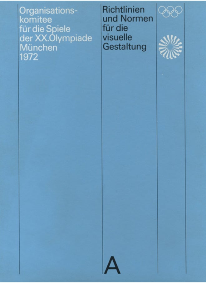 Guidelines and Standards for the Visual Design : The Games of the XX Olympiad Munich 1972 