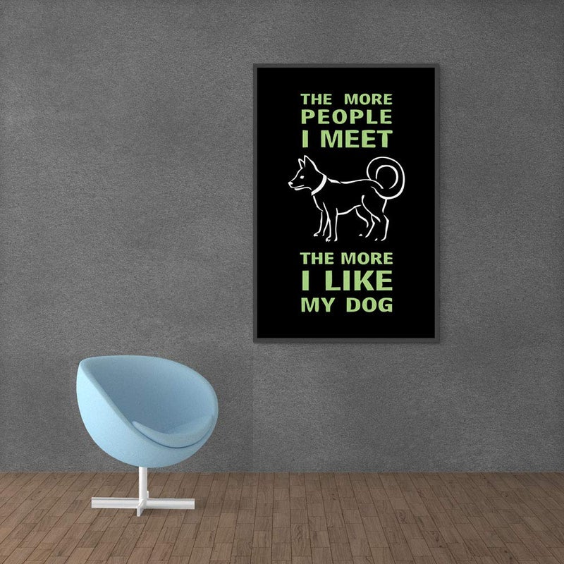 Inephos I Like My Dog Funny Poster Print (Size: 8 inch X 12 inch, Framed, Laminated Print) - Image 5