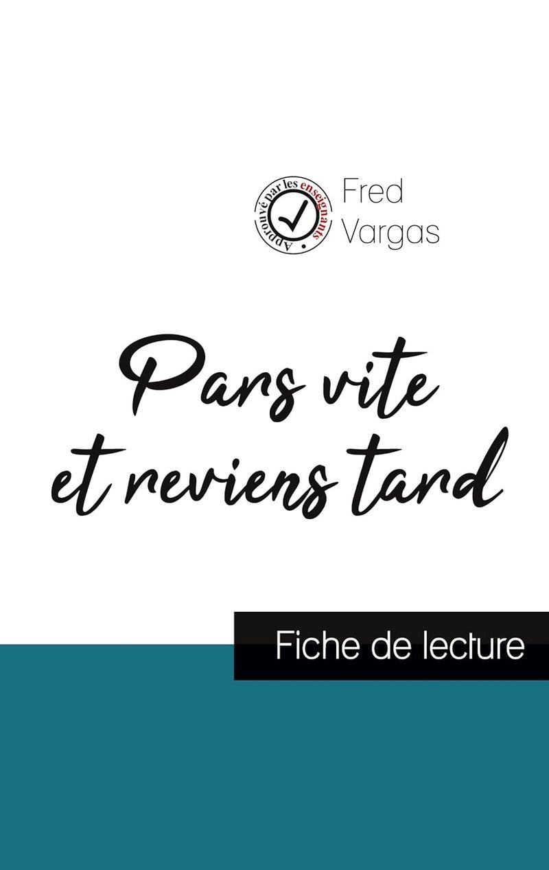 Pars vite et reviens tard de Fred Vargas (fiche de lecture et analyse complète de l'oeuvre) 