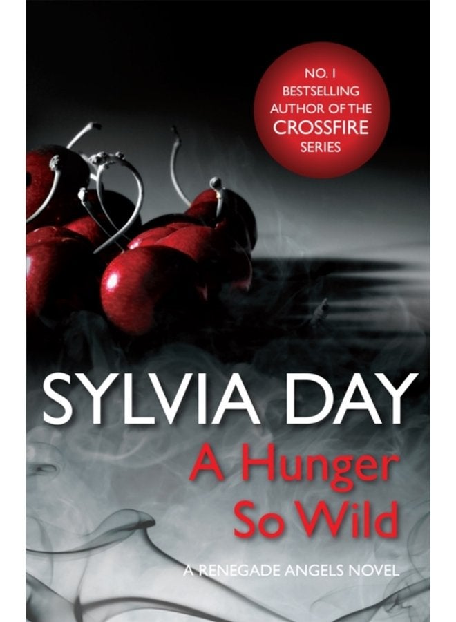A Hunger So Wild A Renegade Angels Novel - Paperback