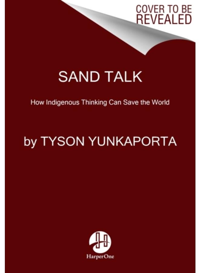 Sand Talk : How Indigenous Thinking Can Save the World 
