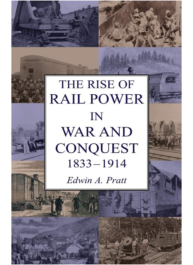 THE RISE OF RAIL POWER IN WAR AND CONQUEST 1833-1914  - Image 1
