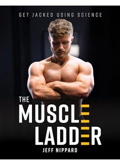 The Muscle Ladder: Get Jacked Using Science