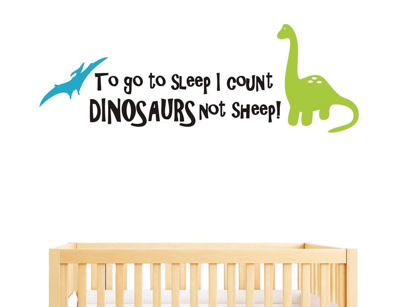Yyart Dinosaur Wall Decals for Kids, to go to Sleep I Count Dinosaurs Not Sheep, Vinyl Wall Stickers for Baby Boys, Kids Bedroom Wall Decor, Nursery Decoration, Quote Wall Decals A32 - Image 1
