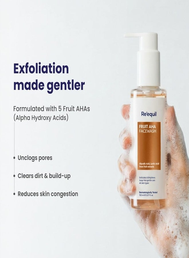 RE' EQUIL Fruit AHA Face Wash | Daily Exfoliating Cleanser for pigmentation, dullness & uneven skin tone | With Glycolic & Lactic acid from fruit extracts - 150 ml - Image 3