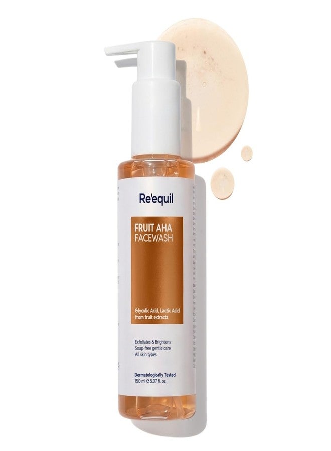 RE' EQUIL Fruit AHA Face Wash | Daily Exfoliating Cleanser for pigmentation, dullness & uneven skin tone | With Glycolic & Lactic acid from fruit extracts - 150 ml - Image 1