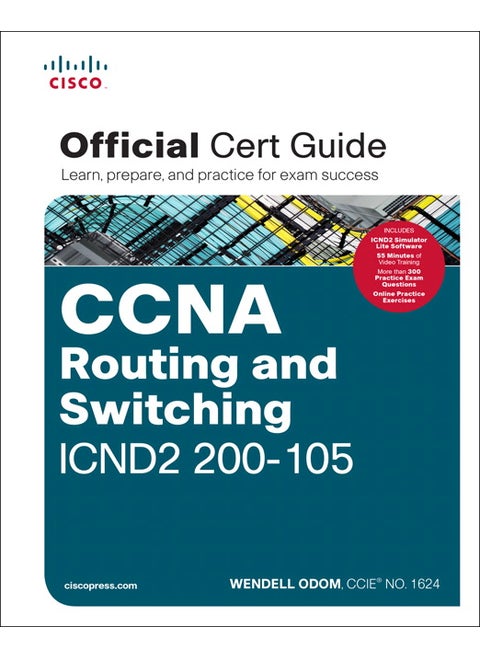 CCNA Routing and Switching ICND2 200-105 Official Cert Guide