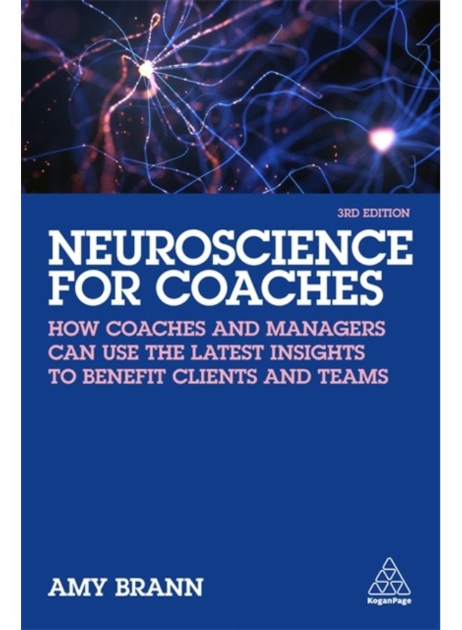Neuroscience for Coaches How coaches and managers can use the latest insights to benefit clients and teams - Paperback