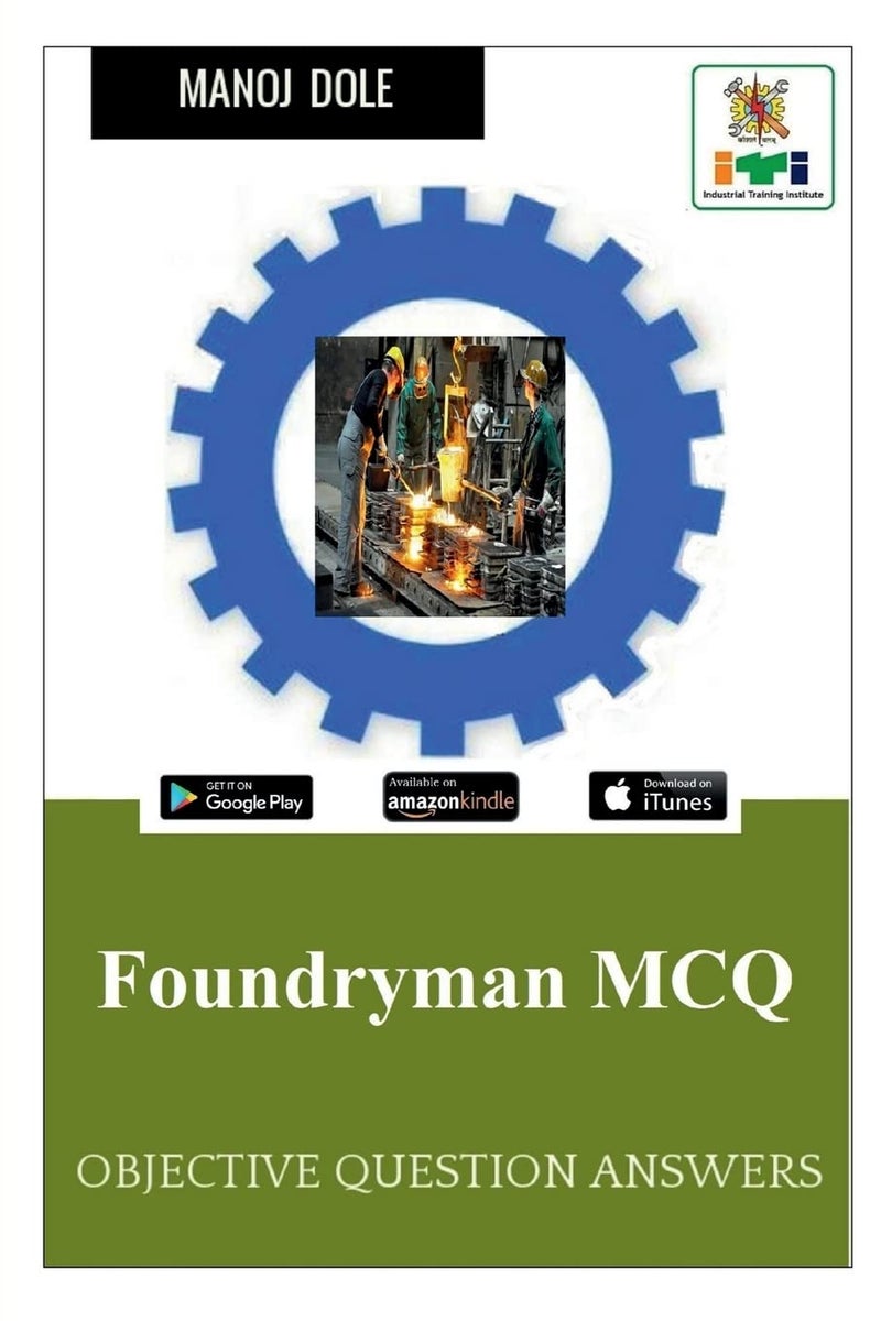 Foundryman MCQ : Objective Question Answers