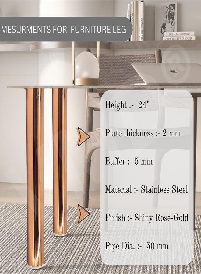VMD, 24" Rose-Gold Modern Style Furniture S.S Table & Sofa Legs Perfect for Coffee Table, Dining Table, Designer Desk, Nightstand, 55mm Diameter (Pack of 4) - Image 2