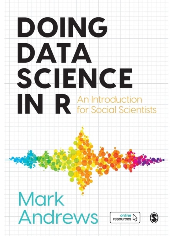 Doing Data Science in R An Introduction for Social Scientists - Paperback
