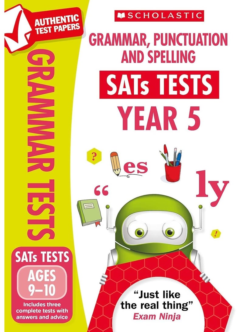 Scholastic Grammar, Punctuation & Spelling SATs Tests Year 5 (Ages 9-10) - Practice Papers with Answers
