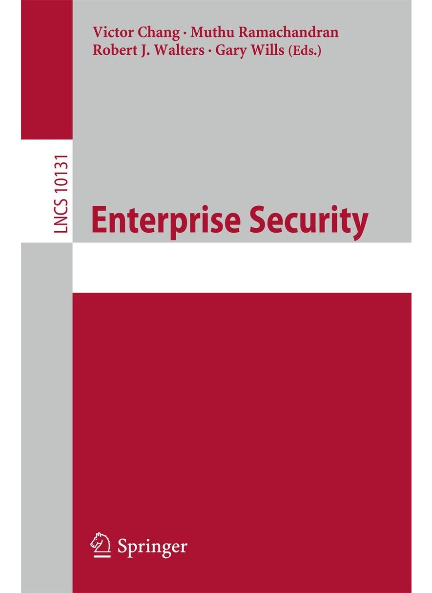 Enterprise Security: Second International Workshop, ES 2015, Vancouver, BC, Canada, November 30 - December 3, 2015, Revised Selected Papers 