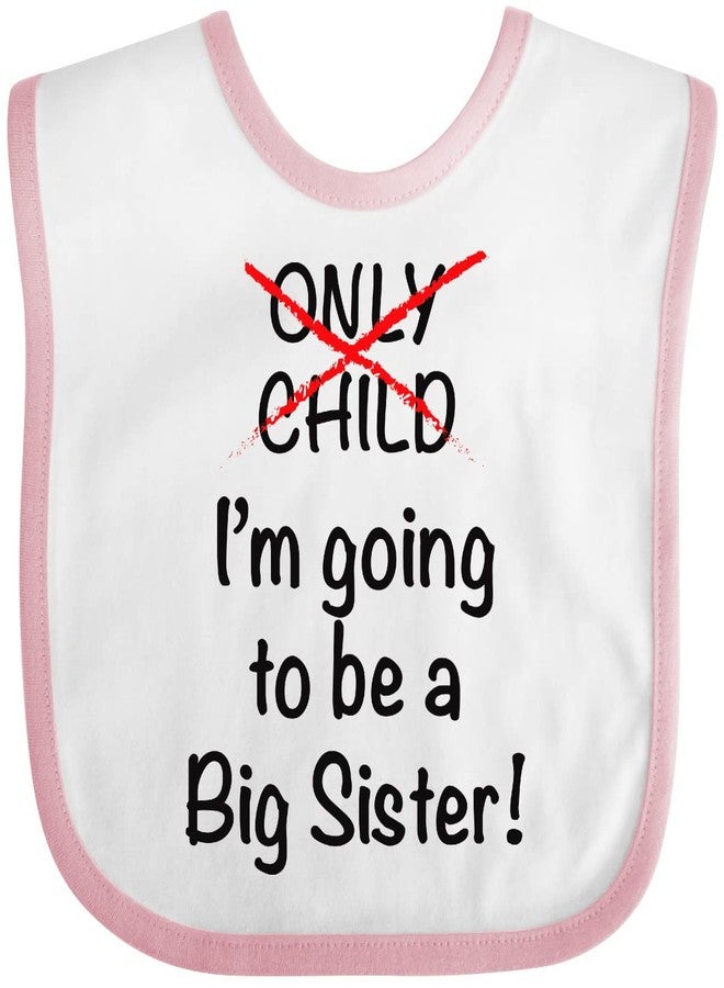 inktastic I'm Going To Be a Big Sister Baby Bib White and Pink 18b20 - Image 1