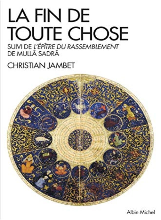 La fin de toute chose - Apocalypse coranique et philosophie. Suivie de L'épître du rassemblement de 