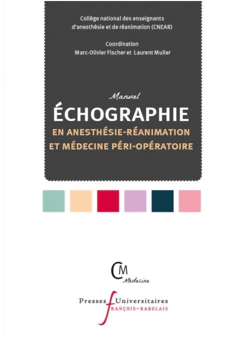 Manuel d'échographie en anesthésie-réanimation et médecine péri-opératoire